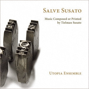 Utopia Ensemble - Salve Susato-music Composed Or Printed By Tielman Susato: Utopia Ensemble - Import  CD