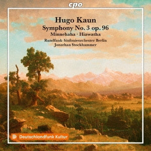 Jonathan Stockhammer - Kaun, Hugo (1863-1932) Symphony No.3, Minnehaha, Hiawatha :  Jonathan Stockhammer / Berlin Radio Symphony Orchestra - Import CD