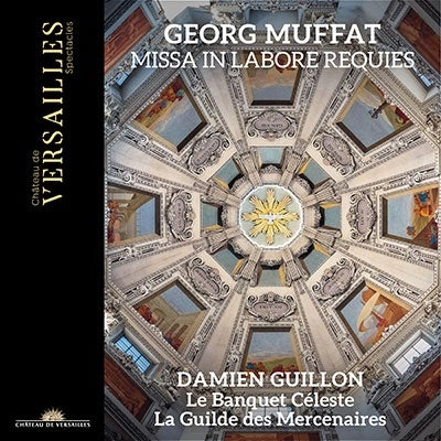 Damien Guillon, Le Banquet Céleste, Adrian Mabillard, WDR Symphony Orchestra Cologne - Muffat, Georg (1653-1704) Misse In Labore Regules: Guillon / Le Banquet Celeste La Guilde Des Mercenaires - Import CD