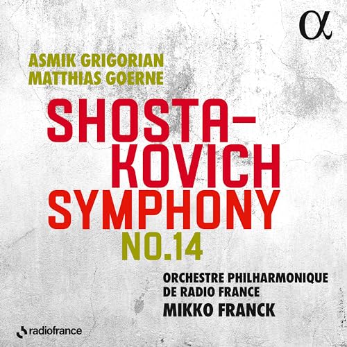 Mikko Franck, Orchestre Philharmonique de Radio France - Symphony No.14, Five Fragments : Mikko Franck / French Radio Philharmonic, Asmik Grigorian, Matthias Goerne - Import  CD