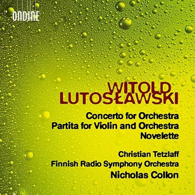 Nicholas Colon, Finnish Radio Symphony Orchestra, Christian Tetzlaff - Lutoslawski (1913-1994) Concerto For Orchestra, Partita, Novelette : Nicholas Collon / Finnish Radio Symphony Orchestra, Christian Tetzlaff(Vn) - Import CD