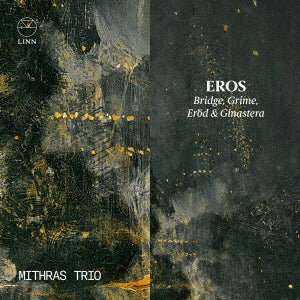 Misuras Trio - Eros-f.bridge, Helen Grime, Ivan Erod, Ginastera - Import CD