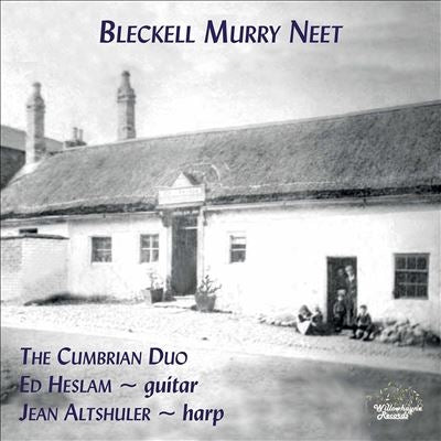 Cambrian Duo -  Bleckell Murry Neet -Music For Guitar & Harp : The Cumbrian Duo - Import CD
