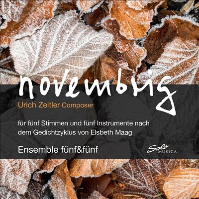 Ensemble Funf&Funf - Zeitler, Ulrich (1967-) Novembrig : Ensemble Funf & Funf - Import CD