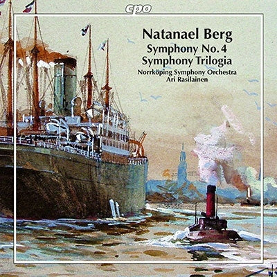Ari Rasilainen, Norse Shopping Symphony Orchestra - Berg, Natanael (1879-1957) Symphonies Nos.4, 5 : Ari Rasilainen / Norrkoping Symphony Orchestra - Import CD