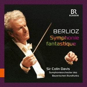 Colin Davis, Bavarian Radio Symphony Orchestra - Symphonie Fantastique : Colin Davis / Bavarian Radio Symphony Orchestra - Import CD