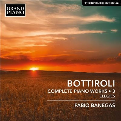 Fabio Banegas - Bottiroli:Complete Piano Works Vol.3 - Import CD