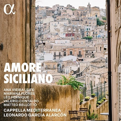 Leonardo Garcia Alarcon  - Amore Siciliano: Alarcon / Cappella Mediterranea Leite Flores Fernique Contaldo Bellotto - Import CD