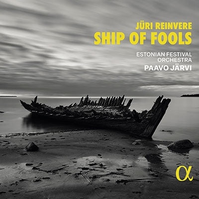 Paavo Jarvi、Estonian Festival Orchestra - Reinvere, Juri (1971-) : - Ship Of Fools -Orchestral Works : Paavo Jarvi / Estonian Festival Orchestra - Import CD
