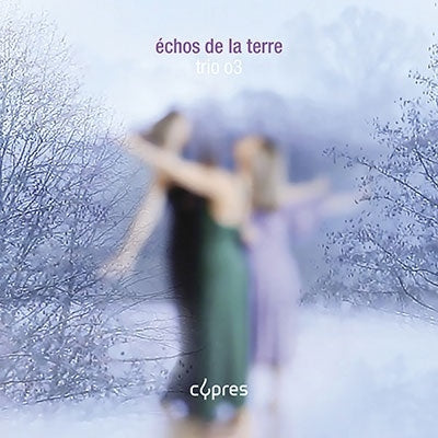 Trio03 トリ - Echos De La Terre - Import CD