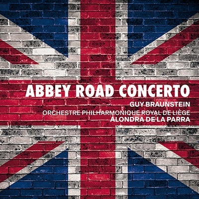 Guy Braunstein、Alondra de la Parra、Liege Philharmonic - Abbey Road Concerto : Guy Braunstein(Vn)Alondra De La Parra / Liege Philharmonic +Delius Violin Concerto, Vaughan-Williams The Lark Ascending - Import CD