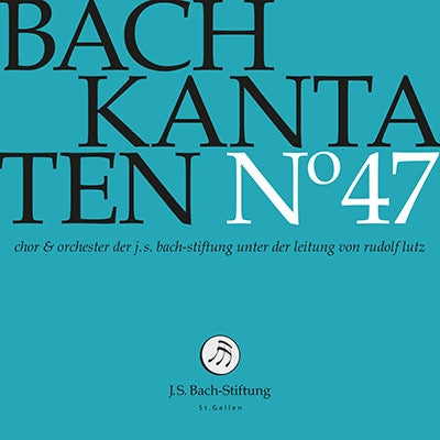 Rudolf Lutz, J.S. Bach Foundation Choir, J.S. Bach Foundation Choir - J.S.Bach: Cantatas No.47 - Import CD