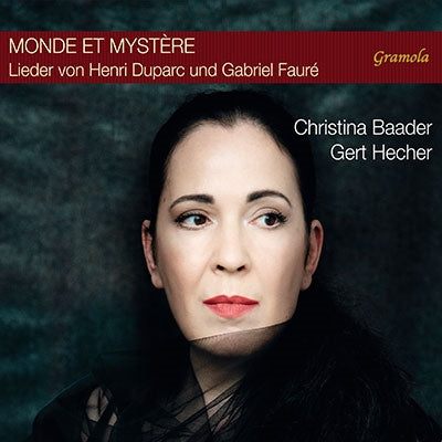 Christina Baader  - Monde Et Mystere - Lieder Von Henri Duparc Und Gabriel Faure - Import CD
