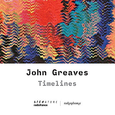John Greaves - Timelines - Import CD