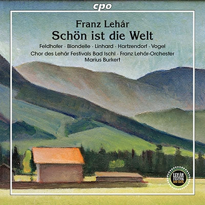 Marius Burkert, Franz Lehár Orchestra, Sieglinde Feldhofer, Thomas Blondelle - Lehar (1870-1948);Schon ist die Welt : Burkert / Franz Lehar Orchestra, Feldhofer, Blondelle, Linhard, etc (2023 Stereo)(2CD) - Import 2 CD