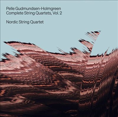 Nordic String Quartet - Gudmundsen-Holmgreen, Pelle (1932-2016);Complete String Quartets Vol.2 : Nordic String Quartet - Import CD