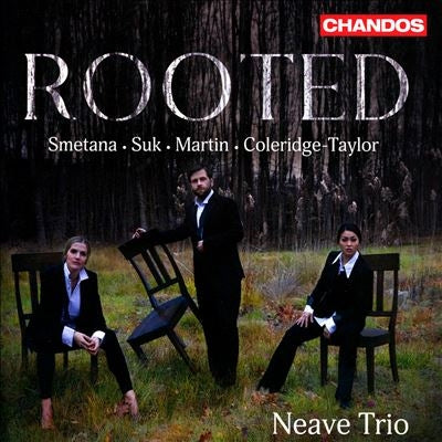 Neave Trio - Smetana / Suk / Martin / Taylor:Works For Piano Trio - Rooted - Import CD
