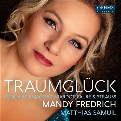 Mady Fredrich - Pejacevic / Vairdot / Faure / Strauss:Songs - Traumgluck - Import CD