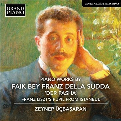 Zeynep Ucbasaran - Faik Bey Franz Della Sudda:Piano Works - Import CD
