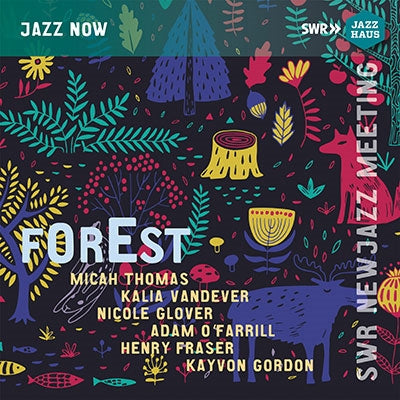 Micah Thomas 、 Kalia Vandever 、 Nicole Glover 、 Adam O'Farrill 、 Henry Fraser 、 Kayvon Gordon - Forest - Swr Newjazz Meeting 2022 - Import CD