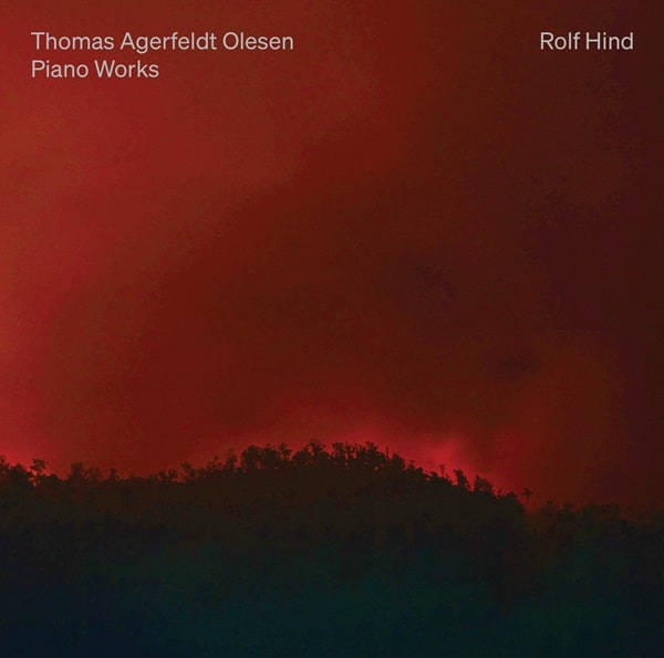Rolf Hind - Thomas Agerfeldt Olesen:Piano Works - Import CD