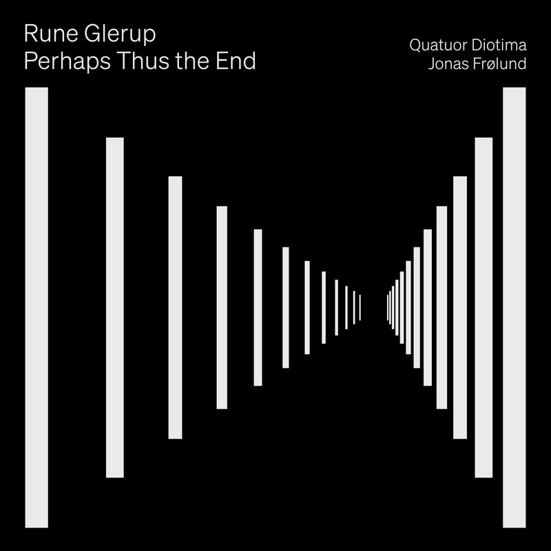 Quatuor Diotima - Glerup:Perhaps Thus The End - Import CD