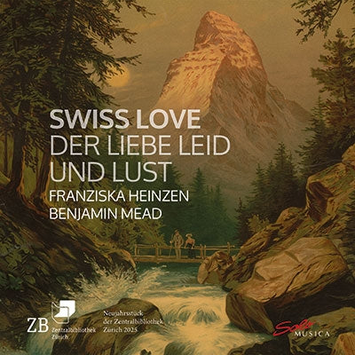 Franziska Heinzen(S)Benjamin Mead(P) - Swiss Love -Der Liebe Leid und Lust - Import CD