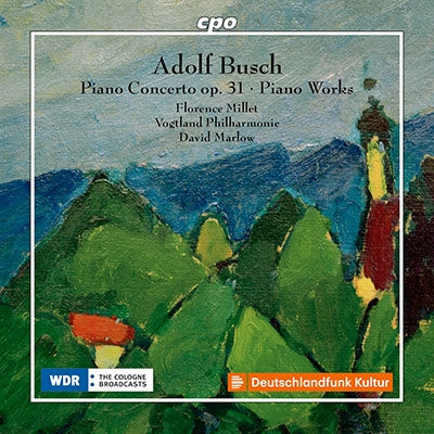 Florence Millet(P)David Marlow / Vogtland Philharmonic Busch, Adolf (1891-1952) - Piano Concerto, Piano Works - Import CD