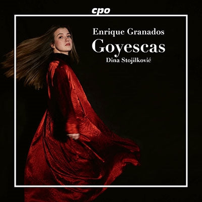 Dina Stojilkovic(P) Granados, Enrique (1867-1916) - Goyescas, El Pelele - Import CD