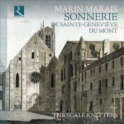 The Scale Knitters Marais, Marin (1656-1728)  -  Sonnerie De Sainte-Genevieve Du Mont   -  Import CD