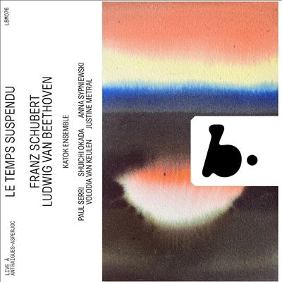 Katok Ensemble - Schubert (1797-1828) Le Temps Suspendu -Schubert String Quintet, Beethoven String Quartet No.15 - Import 2 CD