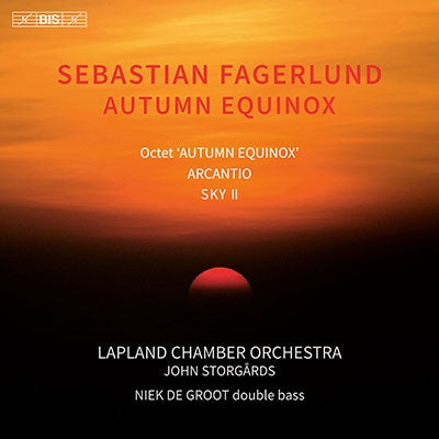 John Storgards / Lapland Chamber Orchestra Fagerlund, Sebastian (1972-) - Autumn Equinox - Import SACD Hybrid