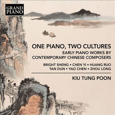Kiu Tung Poon - One Piano, Two Cultures -Early Piano Works By Contemporary Chinese Composers - Import CD