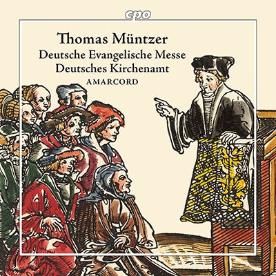 Ensemble Amacord - Muntzer, Thomas (1489-1525)Deutsche Evangelische Messe, Deutsches Kirchenamt - Import CD