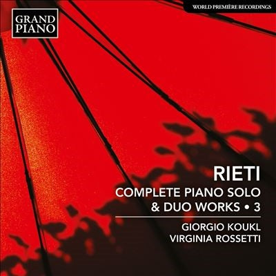 Giorgio Koukl - Rieti, Vittorio (1898-1994) Complete Piano Solo & Duo Works Vol.3: Koukl V.rossetti - Import CD