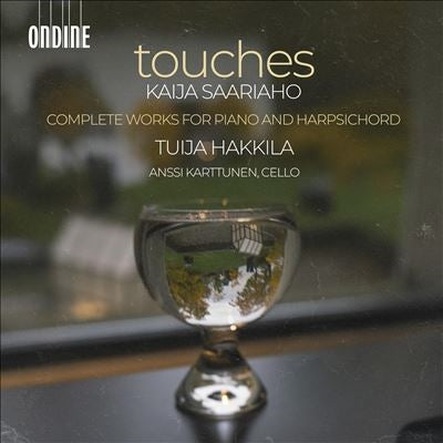 Tuija Hakkila & Sirkka-Liisa Kaakinen-Pilch - Saariaho, Kaija (1952-2023) Touches -Complete Works for Piano & Harpsichord - Import CD