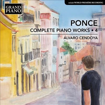 Alvaro Cendoya - Ponce:Complete Piano Works 4 - Import CD