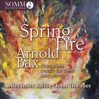 Alexander Baillie - Bax:Spring Fire Works For Cello&Piano - Import CD