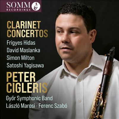 Peter Cigleris - Hidas:Concerto Semplice / Simon Milton:Clarinet Concerto - Import CD