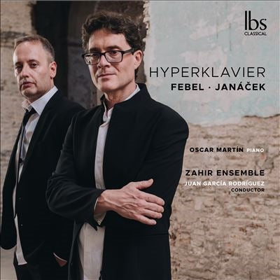 Oscar Martin (piano), Juan Garcia Rodriguez, Zahir Ensemble - Febel, Reinhard (1952-)Febel Hyperklavier, Janacek Concertino, Capriccio - Import CD