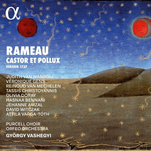 Gyorgy Vashegyi 、Orfeo Orchestra、Judith Van Wanroij、Veronique Gens - Rameau, Jean-Philippe :Castor Et Pollux : Vashegyi / Orfeo Orchestra, Purcell Choir, Wanroij, Gens, Mechelen, Christoyannis, Etc.(2023 Stereo) - Import 2 CD