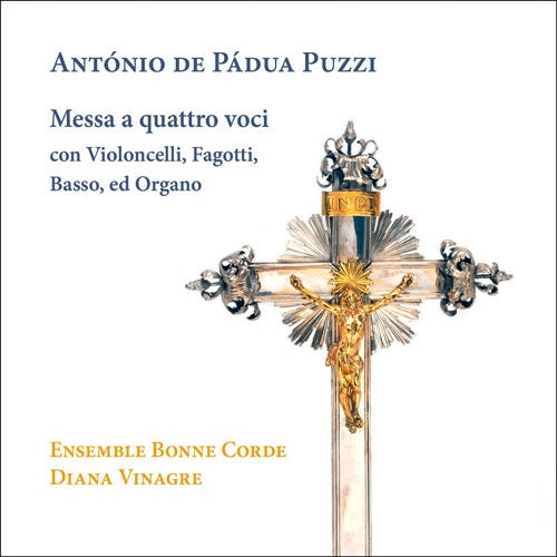 Diana Vinagre 、Ensemble Bonne Corde - Puzzi, Antonio De Padua :Messa A Quattro Voci: Vinagre / Ensemble Bonne Corde +Mozart - Import CD