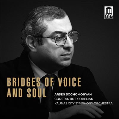Arsen Soghomonyan、Constantine Orbelian、Kaunas City Symphony Orchestra - Bridges Of Voice And Soul - Import CD
