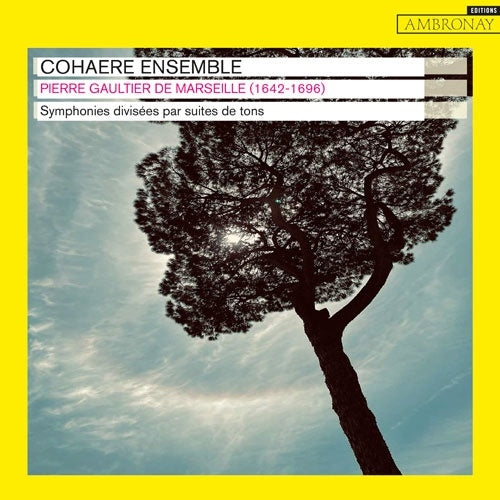 Cohaere Ensemble - Gaultier de Marseille, Pierre : Symphonies divisees par suites de tons - Import CD