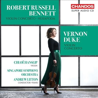 Chloe Hanslip、Peterson,Oscar、Singapore Symphony Orchestra (SSO) - Bennett, Robert Russell : R.R.Bennett Violin Concerto, Hexapoda, Vernon Duke Violin Concerto - Import SACD Hybrid