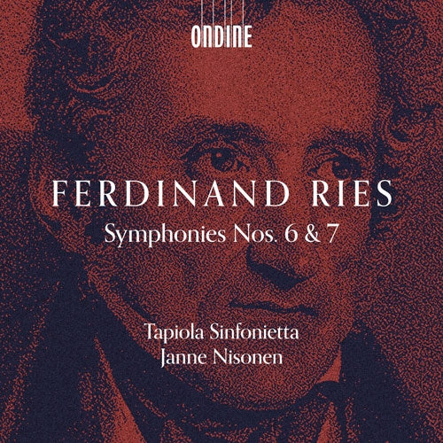 Janne Nisonen - Ries, Ferdinand:Symphonies Nos.6, 7 : Janne Nisonen / Tapiola Sinfonietta - Import CD