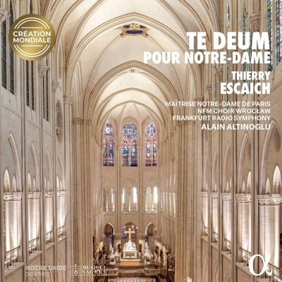 Maitrise Notre Dame De Paris、Nem Choir Wrocław、Frankfurt Radio Symphony、Alain Altinoglu - Escaich, Thierry :Te Deum pour Notre-dame - Import CD