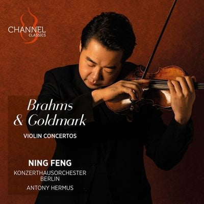 Ning Feng - Brahms :Brahms Violin Concerto, Goldmark Violin Concerto No.1 - Import CD