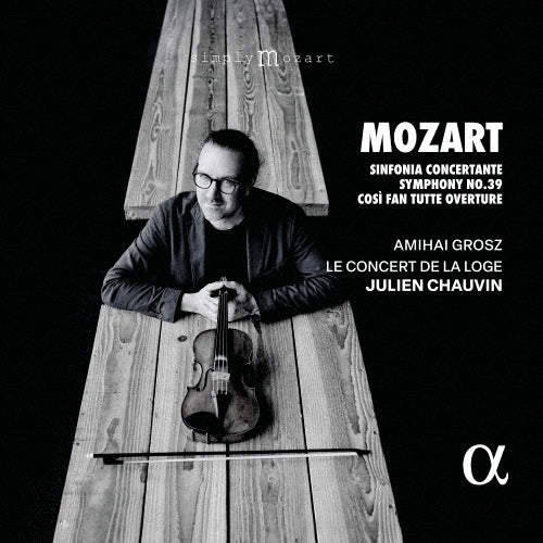 Amihai Grosz、Julien Chauvin、Le Concert De La Loge - Mozart:Sinfonia Concertante K, 364, - Import CD
