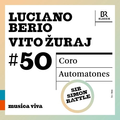Simon Rattle、Bavarian Radio Shymphony Orchestra - Berio:Coro / Zuraj:Automatones - Import CD